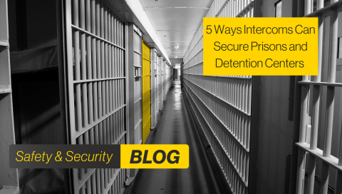 Zenitel - Safety & Security:  5 Ways intercoms can secure prisons and detention centers